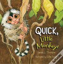 Quick, Little Monkey!