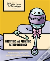 Capa do artigo Quick Look Nursing: Obstetric And Pediatric Pathophysiology