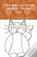 Quick Reference Herbal Guide For Cats And Dogs