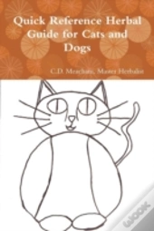 Quick Reference Herbal Guide For Cats And Dogs