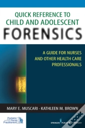 Quick Reference To Child And Adolescent  Forensics