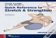 Quick Reference To Stretch & Strengthen