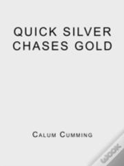 Quick Silver Chases Gold