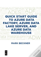 Capa do artigo Quick Start Guide To Azure Data Factory, Azure Data Lake Server, And Azure Data Warehouse