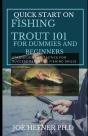 Quick Start On Fishing Trout 101 For Dummies And Beginners - Preview
