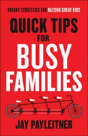 Quick Tips For Busy Families - Preview