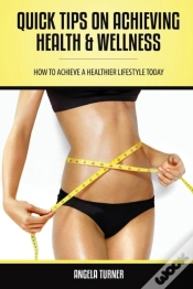 Capa do artigo Quick Tips On Achieving Health & Wellness