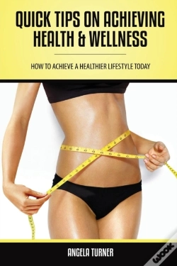 Capa do artigo Quick Tips On Achieving Health & Wellness