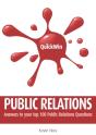 Quick Win Public Relations: Answers To Your Top 100 Public Relations Questions - Preview