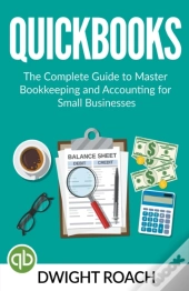 Quickbooks: The Complete Guide To Master