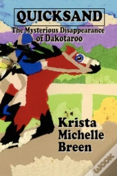 Quicksand - The Mysterious Disappearance Of Dakotaroo