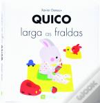 Quico Larga as Fraldas