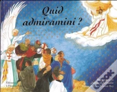 Quid Admiramini ?