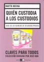 Quien Custodia A Los Custodios. Auge De Las Agencias De Seguridad Privada - Preview