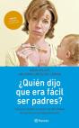 ¿Quién Dijo Que Era Fácil Ser Padres? - Preview