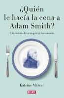 ¿Quién Le Hacía La Cena A Adam Smith?