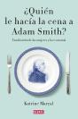 ¿Quién Le Hacía La Cena A Adam Smith? - Preview