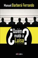¿Quién Mató A Luisa?