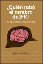 ¿Quién Robó El Cerebro De Jfk? - Preview