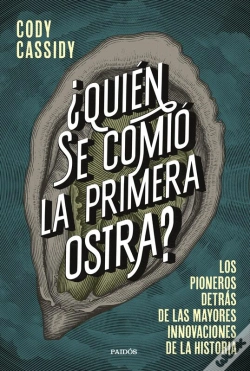 Capa do artigo ¿Quién Se Comió La Primera Ostra?