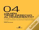 ¿Quién Tiene Derecho Al Monumento?