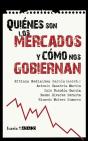 Quienés Son Los Mercados Y Cómo Nos Gobiernan - Preview