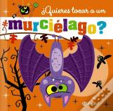 Quieres Tocar A Un Murcielago