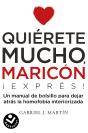 Quiérete Mucho, Maricón Express - Preview