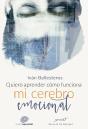 Quiero Aprender Cómo Funciona Mi Cerebro Emocional - Preview