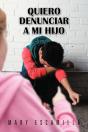 Quiero Denunciar A Mi Hijo - Preview