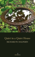 Quiet In A Quiet House