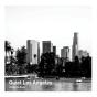 Quiet Los Angeles - Preview