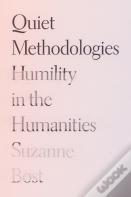 Quiet Methodologies
