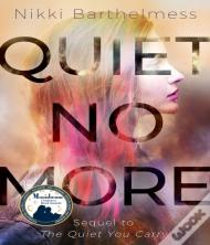 Quiet No More