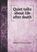Quiet Talks About Life After Death