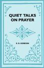 Quiet Talks On Prayer - Preview