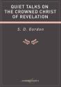 Quiet Talks On The Crowned Christ Of Revelation - Preview