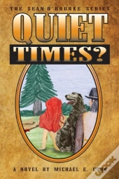 Quiet Times? (The Sean O'Rourke Series Book 5)