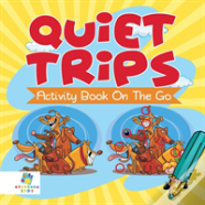 Quiet Trips | Activity Book On The Go