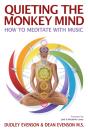 Quieting The Monkey Mind: How To Meditate With Music - Preview