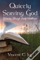 Quietly Serving God   Growing Through Daily Challenges