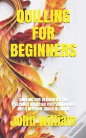 Quilling For Beginners