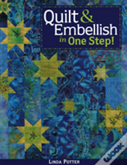 Quilt And Embellish In One Step