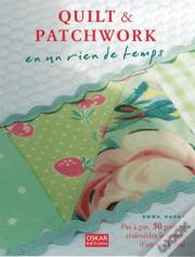 Quilt & Patchwork En Un Rien De Temps