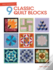 Quilt Essentials - 9 Classic Quilt Blocks