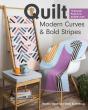 Quilt Modern Curves & Bold Stripes - Preview