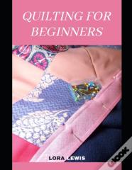 Quilting For Beginners