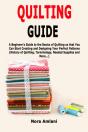 Quilting Guide: A Beginner'S Guide To Th - Preview