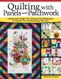 Quilting With Panels And Patchwork - Preview