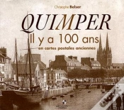 Capa do artigo Quimper Il Y A 100 Ans ; En Cartes Postales